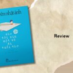 Review sách Cho tôi xin một vé đi tuổi thơ - Hồi ức thơ bé